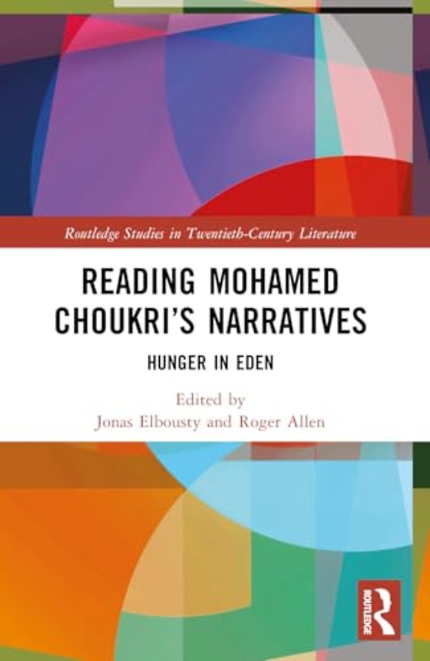 Reading Mohamed Choukri’s Narratives