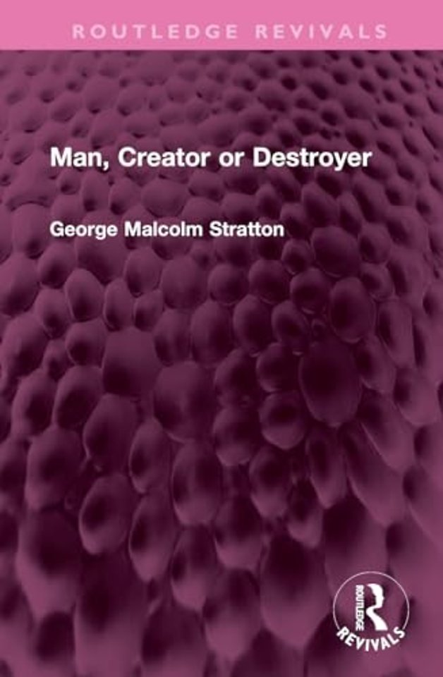 Man, Creator or Destroyer