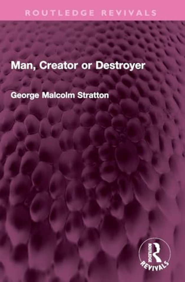 Man, Creator or Destroyer