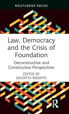 Law, Democracy and the Crisis of Foundation