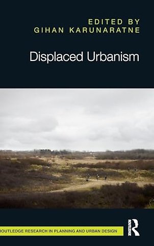 Displaced Urbanism