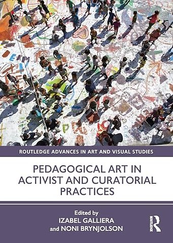 Pedagogical Art in Activist and Curatorial Practices