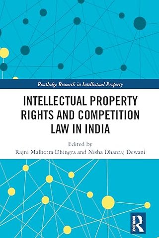 Intellectual Property Rights and Competition Law in India