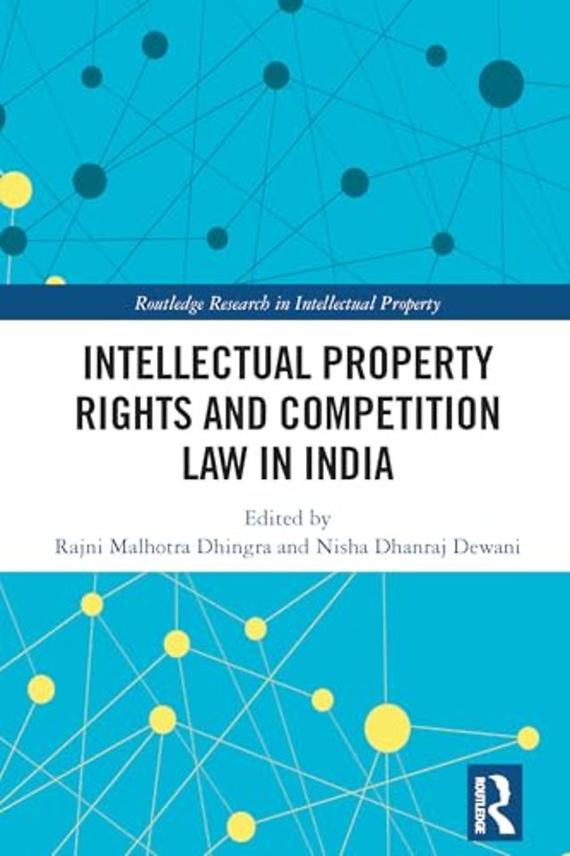 Intellectual Property Rights and Competition Law in India