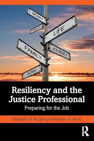 Resiliency and the Justice Professional