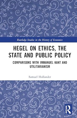 Hegel on Ethics, the State and Public Policy