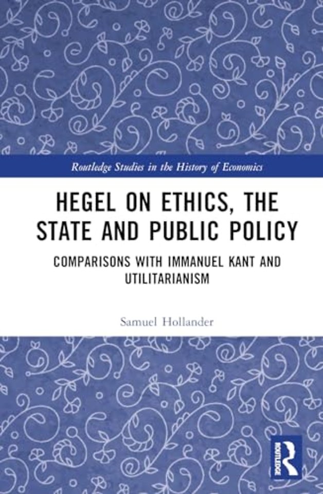 Hegel on Ethics, the State and Public Policy