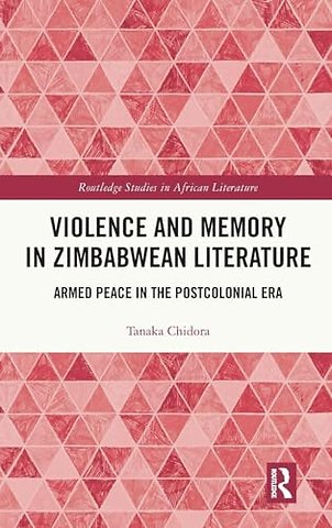 Violence and Memory in Zimbabwean Literature