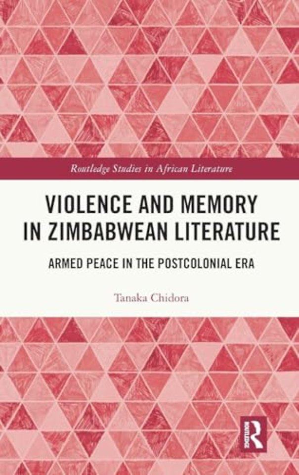 Violence and Memory in Zimbabwean Literature