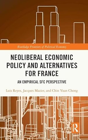 Neoliberal Economic Policy and Alternatives for France