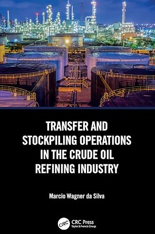 Transfer and Stockpiling Operations in the Crude Oil Refining Industry