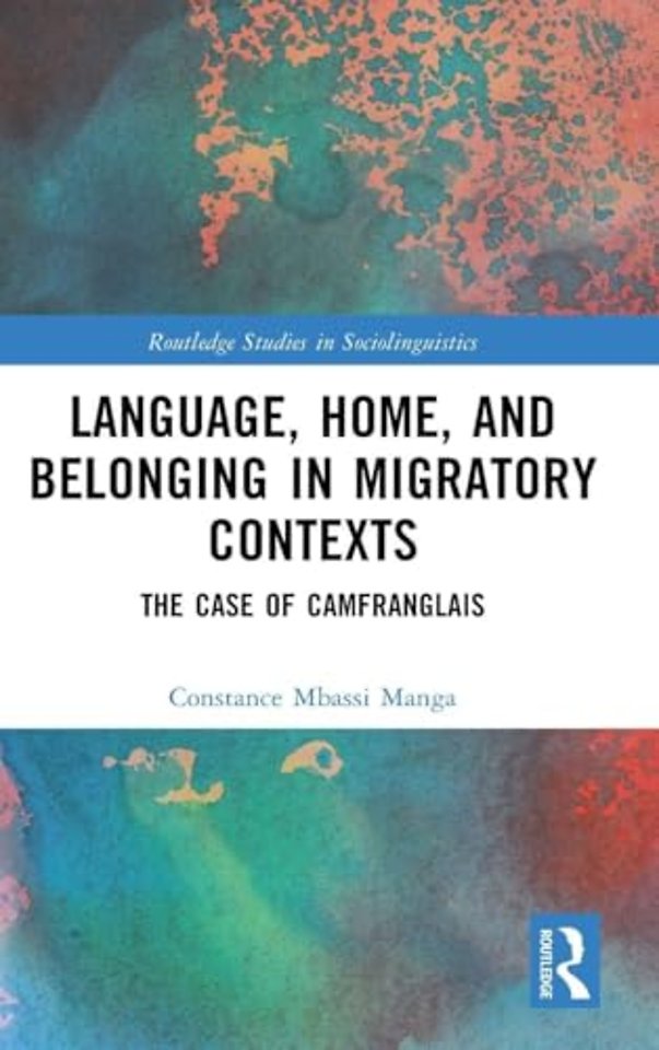 Language, Home, and Belonging in Migratory Contexts