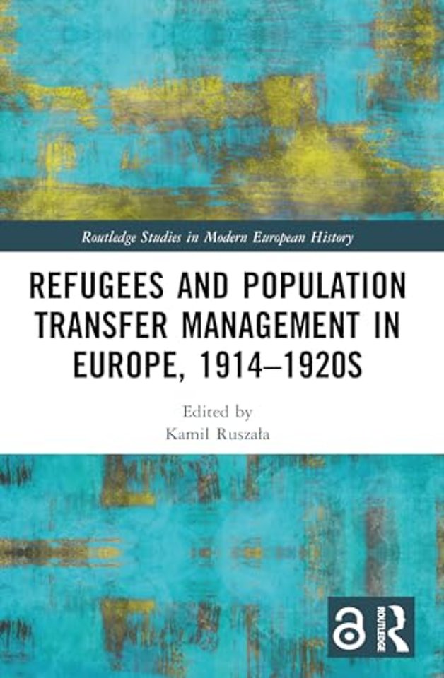 Refugees and Population Transfer Management in Europe, 1914–1920s