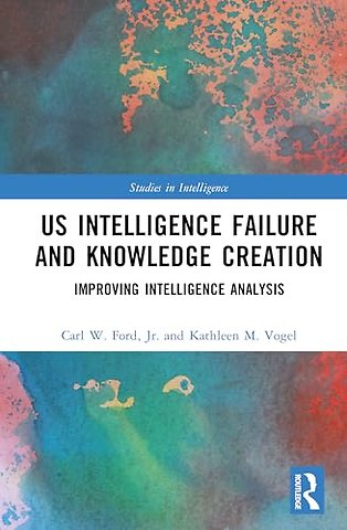 Us Intelligence Failure and Knowledge Creation