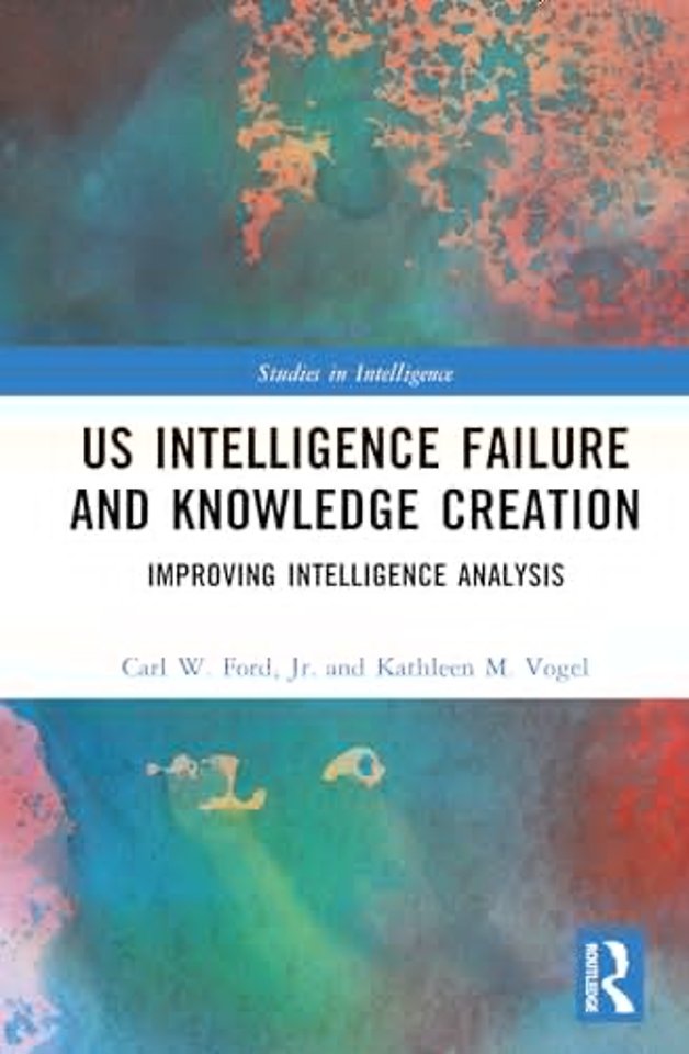 Us Intelligence Failure and Knowledge Creation