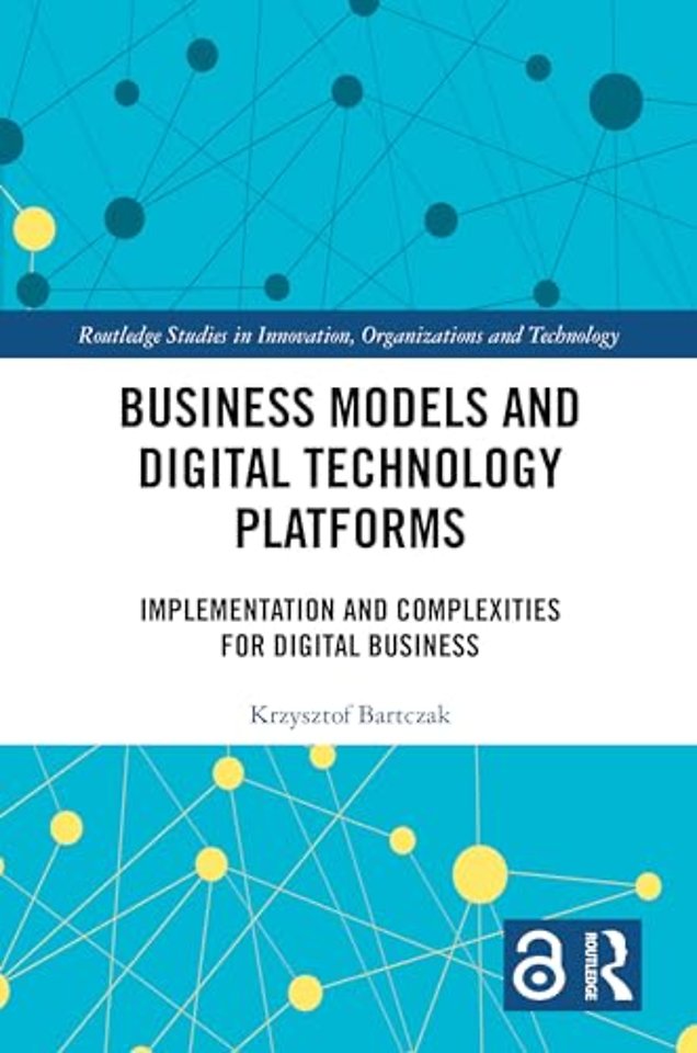 Business Models and Digital Technology Platforms