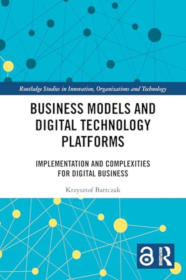 Business Models and Digital Technology Platforms