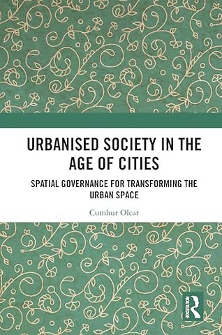Urbanised Society in the Age of Cities