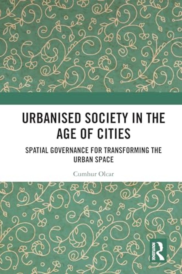Urbanised Society in the Age of Cities