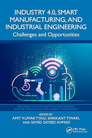 Industry 4.0, Smart Manufacturing, and Industrial Engineering