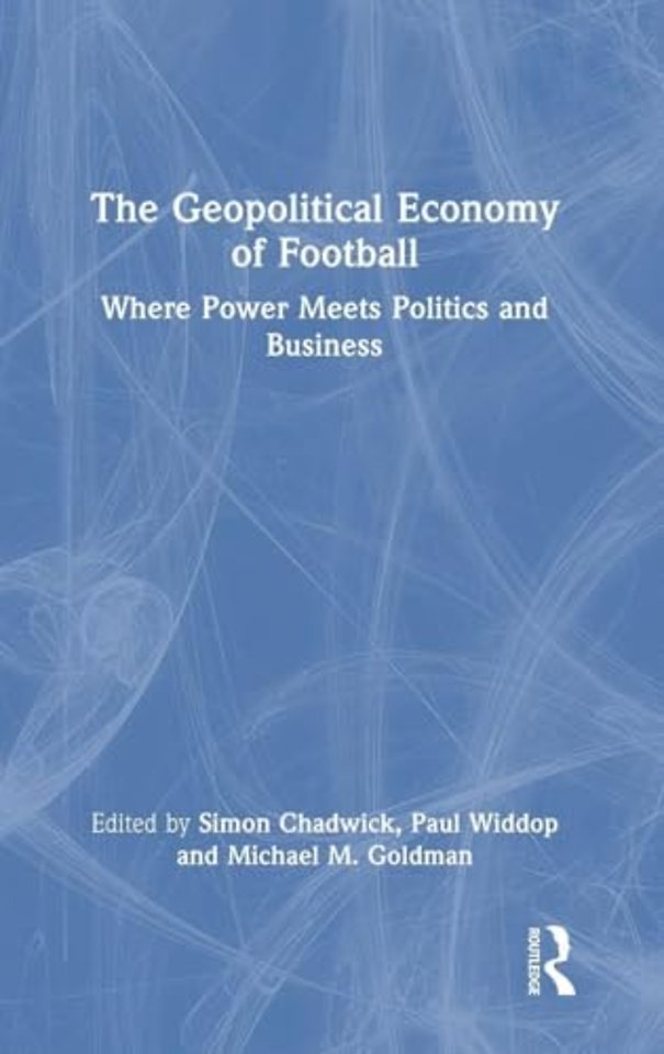 The Geopolitical Economy of Football