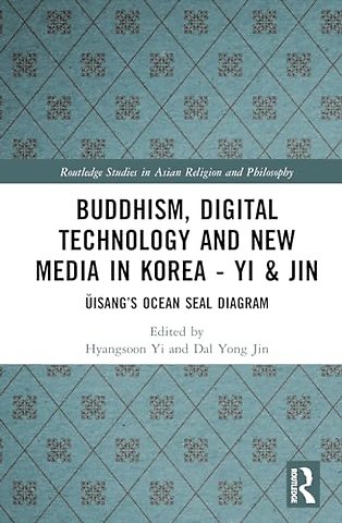 Buddhism, Digital Technology and New Media in Korea