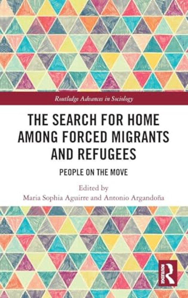 The Search for Home among Forced Migrants and Refugees