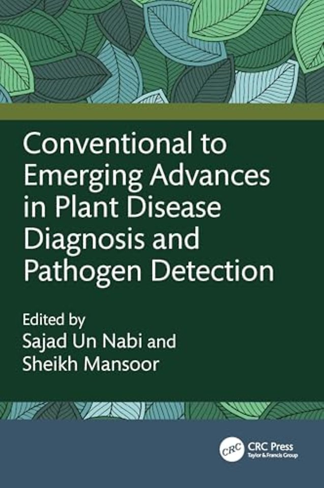 Conventional to Emerging Advances in Plant Disease Diagnosis and Pathogen Detection