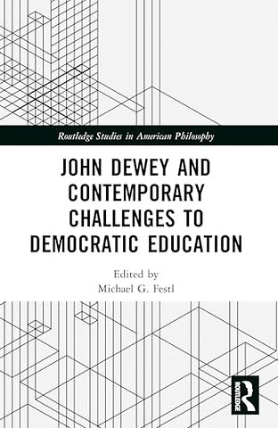 John Dewey and Contemporary Challenges to Democratic Education