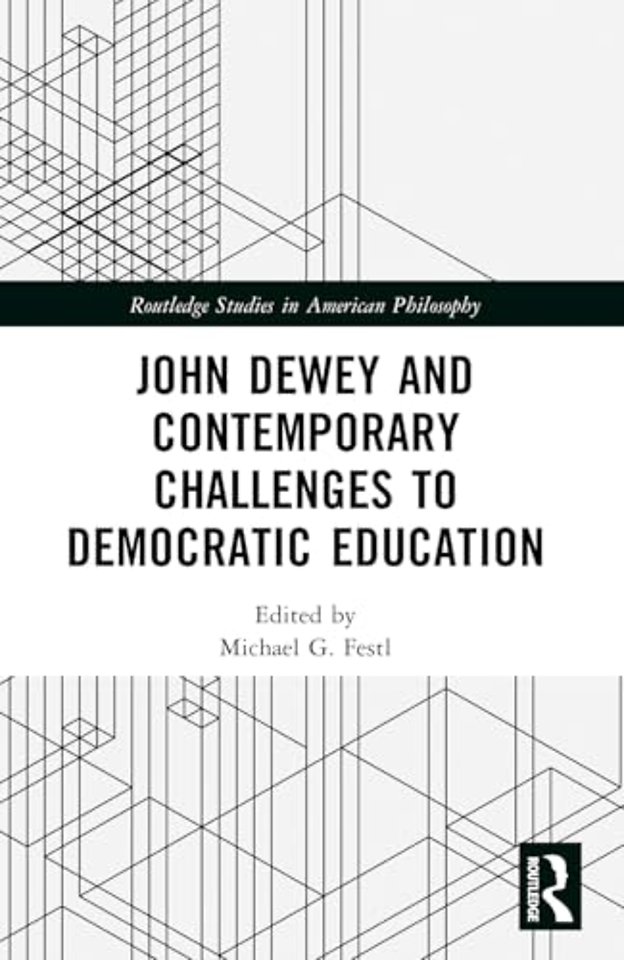 John Dewey and Contemporary Challenges to Democratic Education