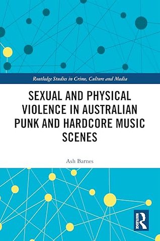 Sexual and Physical Violence in Australian Punk and Hardcore Music Scenes