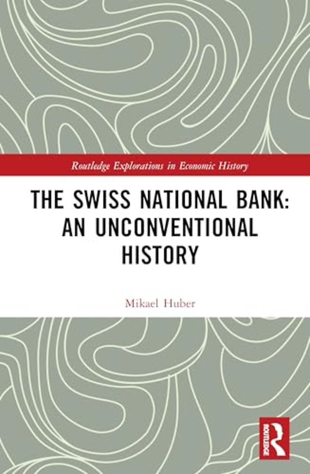 The Swiss National Bank: An Unconventional History