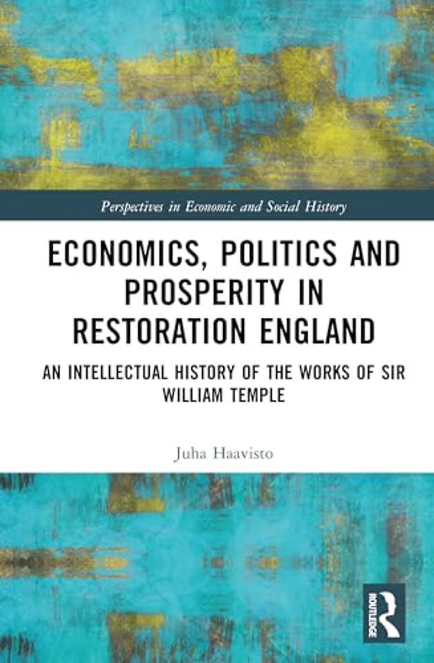 Economics, Politics and Prosperity in Restoration England