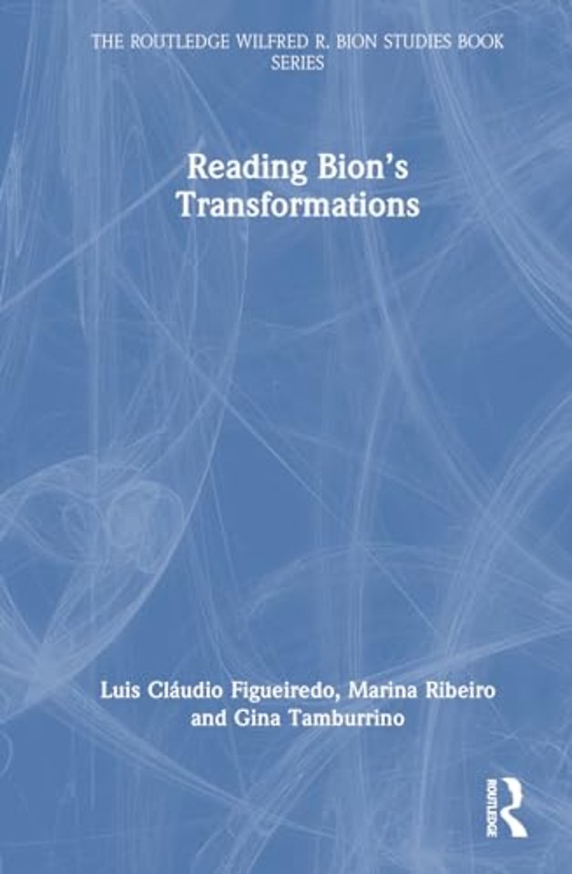 Reading Bion’s Transformations