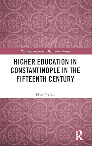 Higher Education in Constantinople in the Fifteenth Century