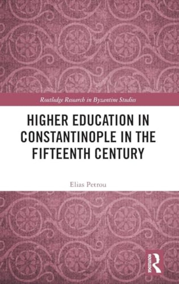 Higher Education in Constantinople in the Fifteenth Century