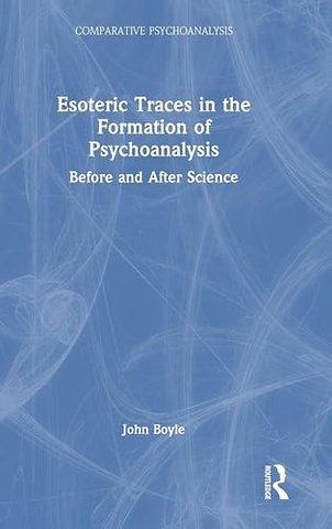 Esoteric Traces in the Formation of Psychoanalysis