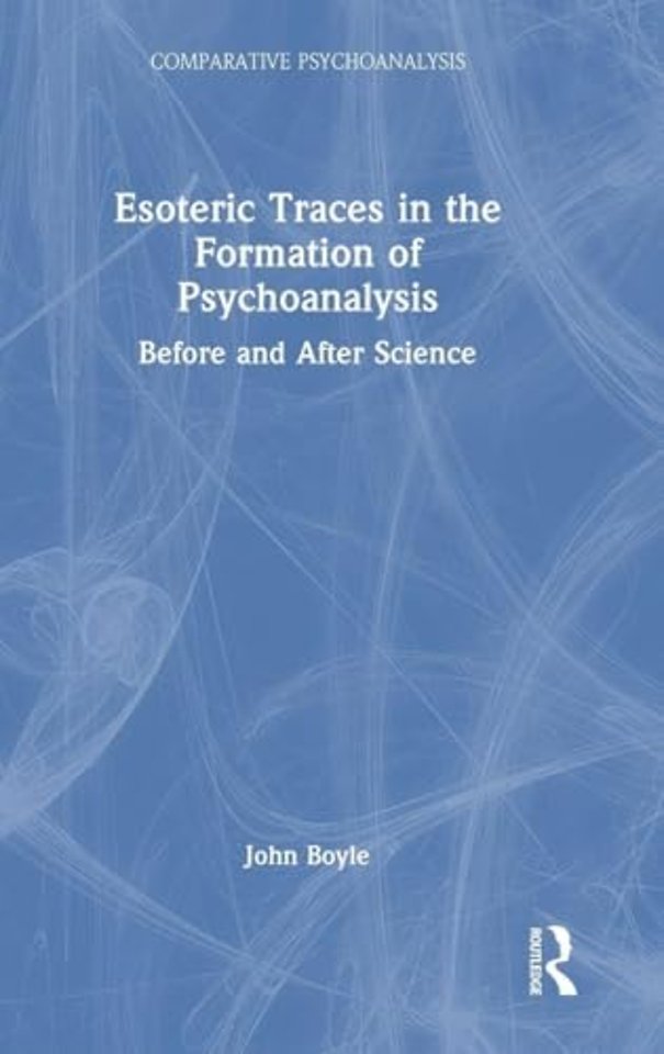 Esoteric Traces in the Formation of Psychoanalysis