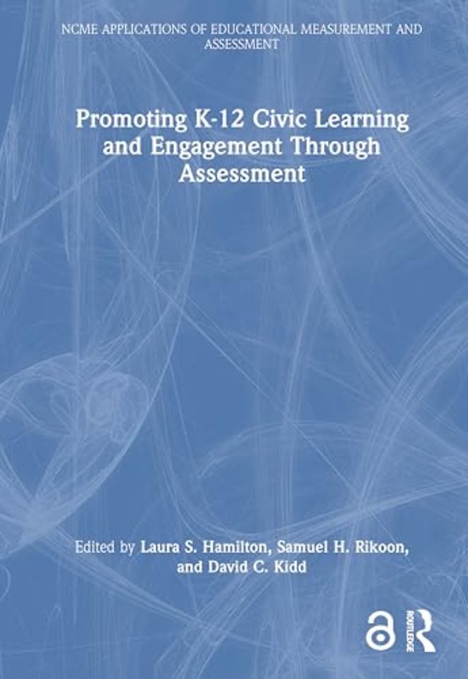 Promoting K-12 Civic Learning and Engagement Through Assessment