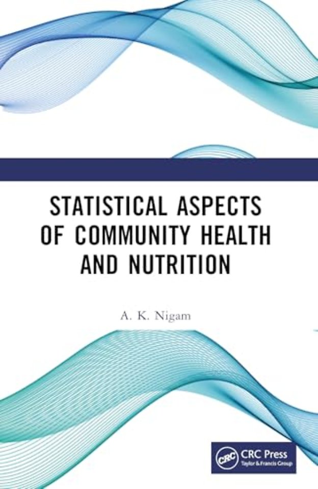 Statistical Aspects of Community Health and Nutrition