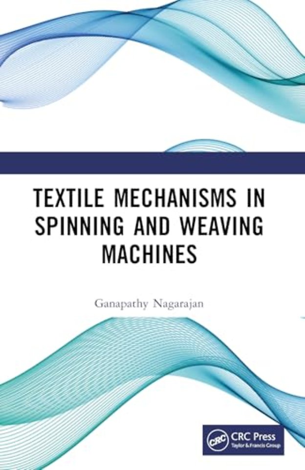 Textile Mechanisms in Spinning and Weaving Machines