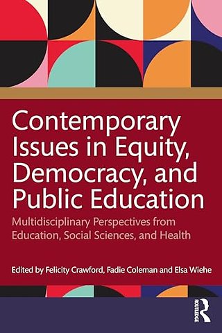 Contemporary Issues in Equity, Democracy, and Public Education