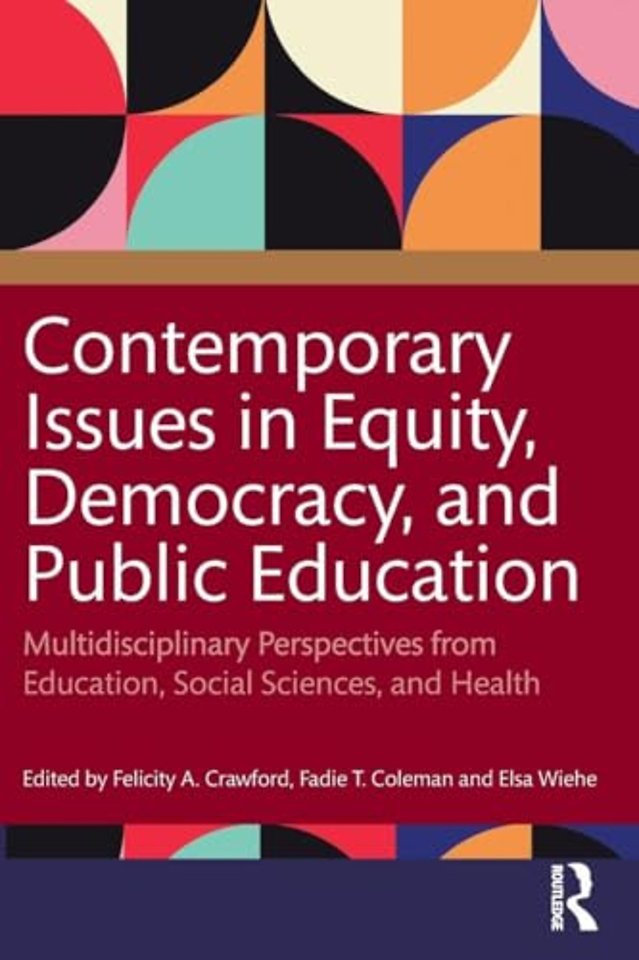 Contemporary Issues in Equity, Democracy, and Public Education