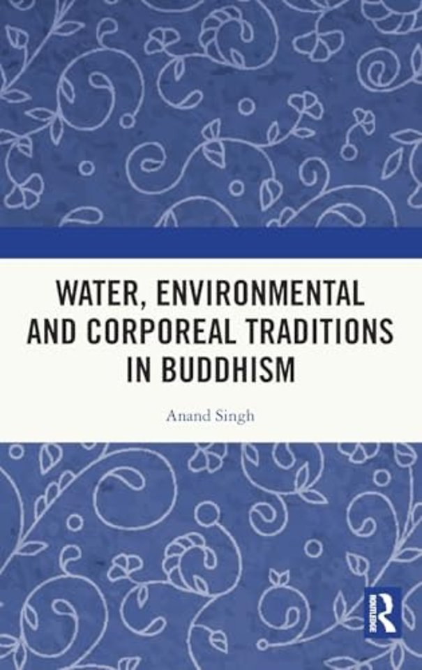 Water, Environmental and Corporeal Traditions in Buddhism
