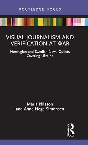 Visual Journalism and Verification at War