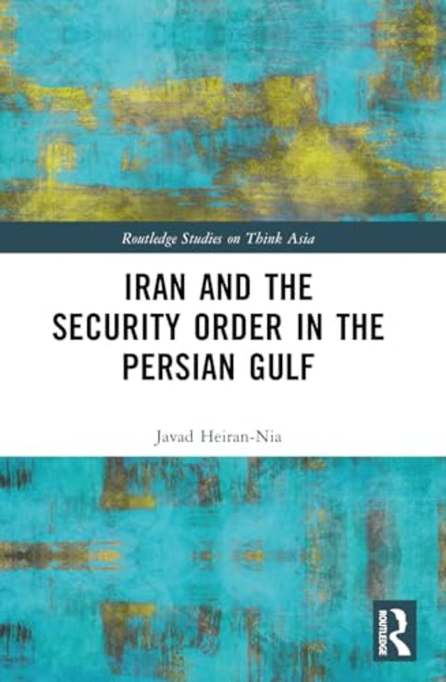 Iran and the Security Order in the Persian Gulf