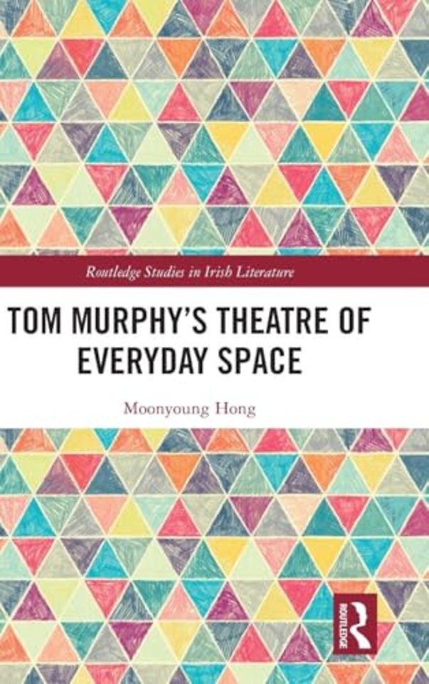 Tom Murphy’s Theatre of Everyday Space