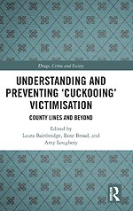 Understanding and Preventing ‘Cuckooing’ Victimisation