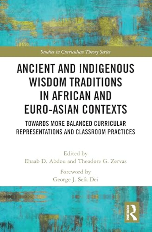 Ancient and Indigenous Wisdom Traditions in African and Euro-Asian Contexts