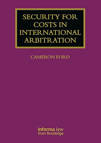 Security for Costs in International Arbitration